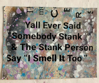 Y’all Ever Said Somebody Stank.. (medium)