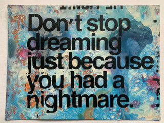 Don’t Stop Dreaming... (medium)