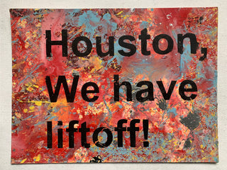 Houston We Have Lift Off (medium)