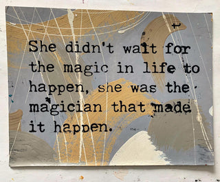 She Didn’t Wait For The Magic In Her Life To Happen.. (medium)