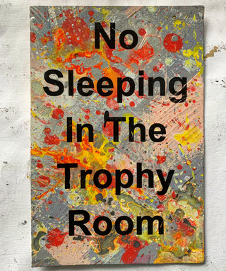 No Sleeping in the Trophy Room